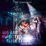 We Are Infected (Radio Mix)