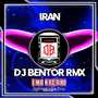 DJ IRAN FULL (Bass Bentor Style)