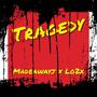 Tragedy (feat. Lo2x) [Explicit]