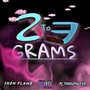 2 To 3 Grams! (Explicit)