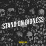 Stand on Bidness (Explicit)