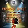 Mango Juice Riddim (Explicit)