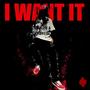 I Want It (Explicit)