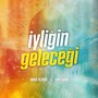 İyiliğin Geleceği