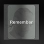 Remember