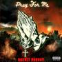 Pray 4 Me (Explicit)