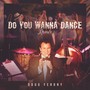 Do You Wanna Dance (Remix)