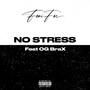 No Stress (feat. OG BraX) [Explicit]