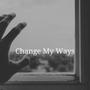 Change My Ways (Explicit)