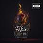 Fakin (feat. KiloTalkMoney) [Explicit]