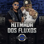 Hitmada Dos Fluxos (Explicit)