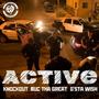 Active (feat. G’sta Wish & Buc Tha Great) [Explicit]