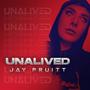 Unalived