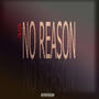 No Reason (feat. Cereis) [Explicit]