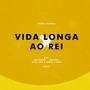 Vida Longa ao Rei (Acústico)