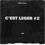 C'est Léger #2 (Explicit)