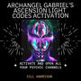 Archangel Gabriel Ascesion Light Codes Activation Meditation