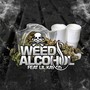 Weed & Alcohol (feat. Lil Kay G5)