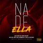 Na de Ella (feat. Nikeey Melody, Fresh Kid, Wady Flow, YounqBlack & Chico la Excelencia)