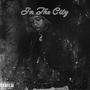 In The City (Explicit)