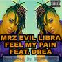 Feel My Pain (feat. Mrz Evil Libra & Drea) [Explicit]