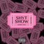 Shyt Show (Explicit)