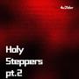 Holy Steppers, Pt. 2