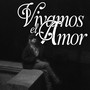 vivamos el amor