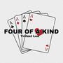 Four of a Kind (Explicit)