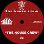 The House Crew EP