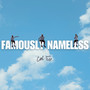 Famously Nameless (Explicit)