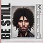 Be Still (Bide) [Explicit]