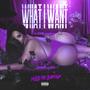 What I Want (Explicit)