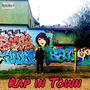 Rap in Town (feat. REPT) [Explicit]