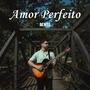 Amor Perfeito