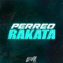 PERREO RAKATA