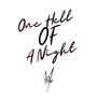 One hell of a night (OHOAN) [Explicit]