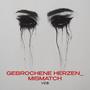 Gebrochene Herzen_Mismatch (Explicit)