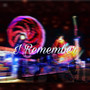 I Remember (Explicit)