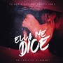 Ella Me Dice (feat. J Lobo)