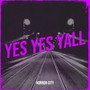 Yes Yes Yall (Explicit)
