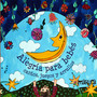 Alegría Para Bebés - Cantos, Juegos Y Arrullos