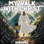 My Walk With Christ