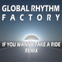 If You Wanna Take a Ride (Remix)