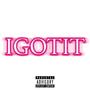 IGOTIT (Explicit)