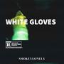 White Gloves (Explicit)