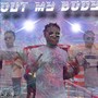 Out My Body (Explicit)