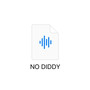 NO DIDDY (Explicit)