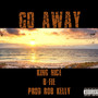 Go Away (Explicit)