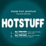 Hotstuff: All This Way (Blade & Masquenada Family Mix)